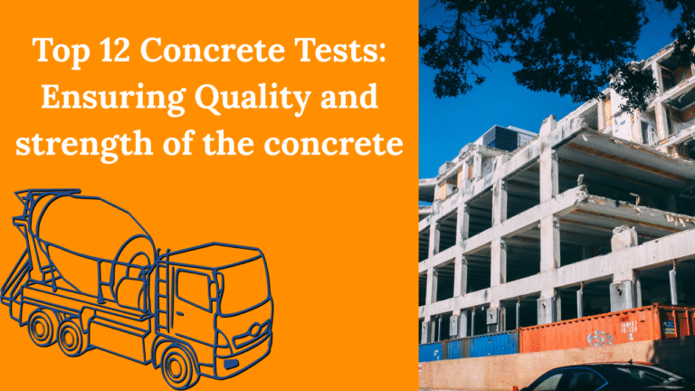 Top 12 Concrete Tests: Ensuring Quality and strength of the concrete